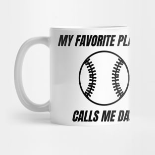 My Favorite Player Calls Me Dad. Dad Design for Fathers Day, Birthdays or Christmas. Mug
